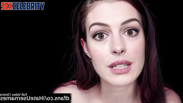 Fake Anne Hathaway admitted that she wants your balls